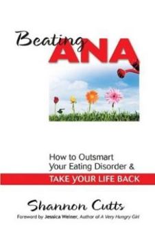 Paperback Beating Ana: How to Outsmart Your Eating Disorder and Take Your Life Back Book