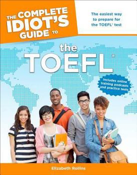 Paperback The Complete Idiot's Guide to the TOEFL Book
