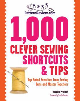 Paperback Patternreview.com 1,000 Clever Sewing Shortcuts and Tips: Top-Rated Favorites from Sewing Fans and Master Teachers Book