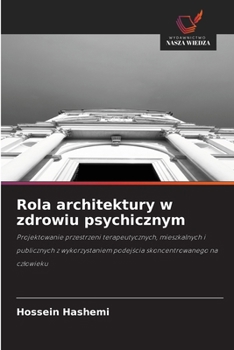 Paperback Rola architektury w zdrowiu psychicznym [Polish] Book
