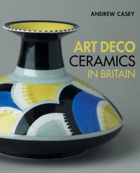 Hardcover Art Deco Ceramics in Britain Book