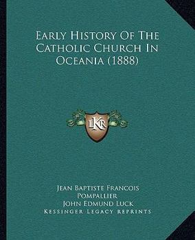Paperback Early History Of The Catholic Church In Oceania (1888) Book