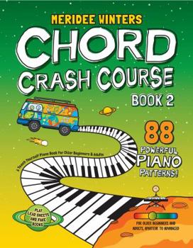 Paperback Meridee Winters Chord Crash Course Book 2: A Teach Yourself Piano Book for Older Beginners and Adults Book