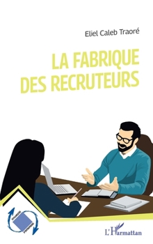 Paperback La fabrique des recruteurs [French] Book