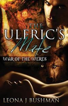 Paperback The Ulfric's Mate: War of the Weres, Book 1 Book