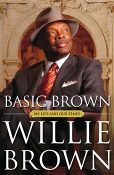 Hardcover Basic Brown: My Life and Our Times Book