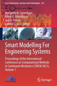 Paperback Smart Modelling for Engineering Systems: Proceedings of the International Conference on Computational Methods in Continuum Mechanics (CMCM 2021), Volu Book