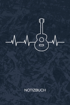 NOTIZBUCH: A5 Kariert - Gitarrenspieler Heft - Instrumente Notizheft 120 Seiten KARO - Akustik Gitarre Notizblock Gitarrist Herzschlag Motiv - Instrumentalist Geschenk (German Edition)