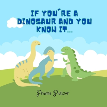 Paperback If You're a Dinosaur and You Know It... Book