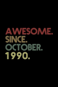 Awesome. Since. October. 1990.: Happy Birthday Gift or Happy Anniversary Gift Idea - Prayer journal for October birthday women and men - Guided Prayer Journal 120 Pages