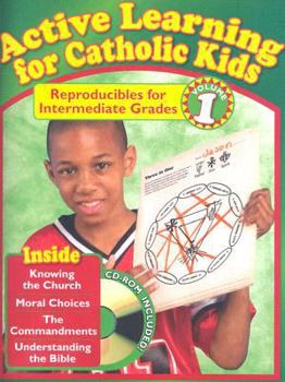 Paperback Active Learning for Catholic Kids: Reproducibles for Intermediate Grades, Volume 1 with CDROM Book