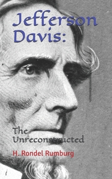 Paperback Jefferson Davis: The Unreconstructed Book