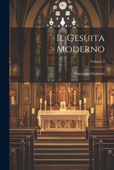 Paperback Il Gesuita Moderno; Volume 5 [Italian] Book