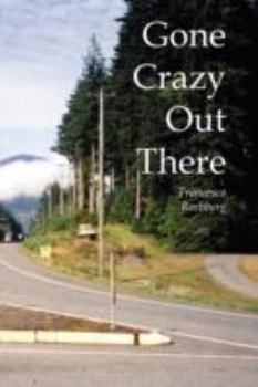 Paperback Gone Crazy Out There Book