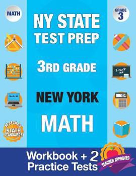 Paperback NY State Test Prep 3rd Grade New York Math: Workbook and 2 Practice Tests: New York 3rd Grade Math Test Prep, 3rd Grade Math Test Prep New York, Math Book