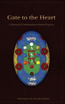 Paperback Gate to the Heart: A Manual of Contemplative Jewish Practice Book