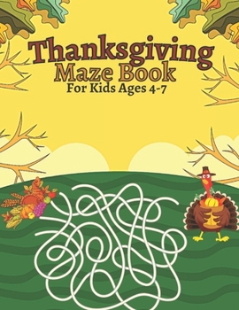 Paperback Thanksgiving Maze Book For Kids Ages 4-7 Book