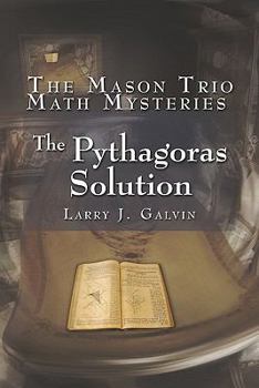 Paperback The Pythagoras Solution (The Mason Trio Math Mysteries) Book