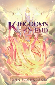 Kingdom's End - Book #2 of the Last Wizard
