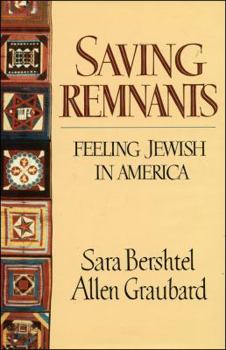 Hardcover Saving Remnants: Feeling Jewish in America Book