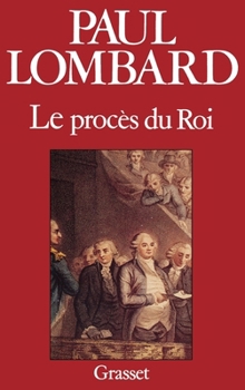 Le procès de Louis XVI