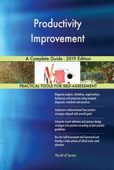 Paperback Productivity Improvement A Complete Guide - 2019 Edition Book