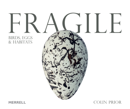Hardcover Fragile: Birds, Eggs and Habitats Book