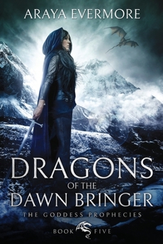 Dragons of the Dawn Bringer - Book #5 of the Goddess Prophecies