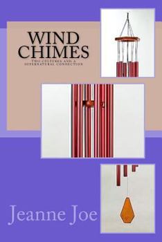 Paperback Wind Chimes: Two Cultures and a Supernatural Connection Book