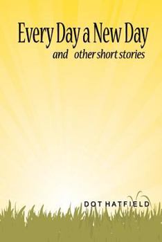 Paperback Every Day a New Day: and other short stories. Book