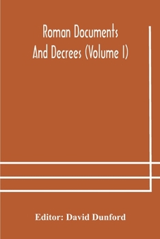 Paperback Roman Documents And Decrees (Volume I) Book