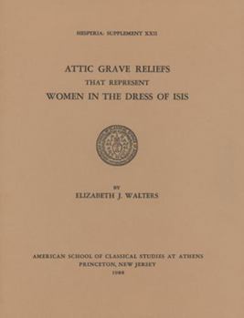 Paperback Attic Grave Reliefs That Represent Women in the Dress of Isis Book