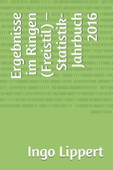 Paperback Ergebnisse im Ringen (Freistil) - Statistik-Jahrbuch 2016 [German] Book