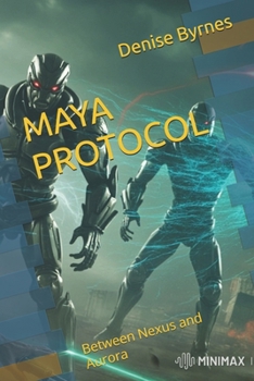 Paperback Maya Protocol: Between Nexus and Aurora Book
