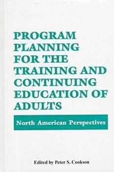Hardcover Program Planning for the Training and Continuing Education of Adults: North American Perspectives Book