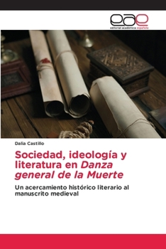 Sociedad, ideología y literatura en Danza general de la Muerte (Spanish Edition)