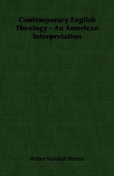 Paperback Contemporary English Theology - An American Interpretation Book