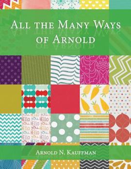 Paperback All The Many Ways of Arnold Book