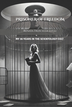Paperback Prisoner of Freedom: My 36 Years in the Scientology Cult Book