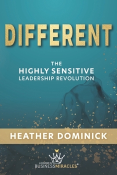 Paperback Different: The Highly Sensitive Leadership Revolution Book