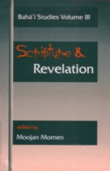 Paperback Scripture and Revelation: Papers Presented at the First Irfan Colloquium Newcastle-Upon-Tyne, England, December 1993 and the Second Irfan Colloq Book