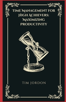 Paperback Time Management for High Achievers: Maximizing Productivity Book