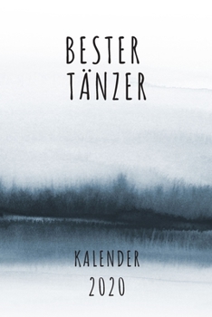 BESTER Tänzer KALENDER 2020: Cooles Geschenk für einen Tänzer - Kalender Geschenkidee für das Jahr 2020 im White Black Design - mit zusätzlicher ... - Neujahrs Geschenk (German Edition)