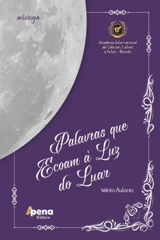 Paperback Palavras que Ecoam à Luz do Luar: Antologia AICLAB [Portuguese] Book