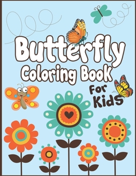Paperback Butterfly Coloring Book for Kids: 50+ Decorated Butterflies Pages to Color. Ages 3-10 Book