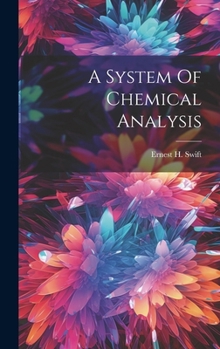 Hardcover A System Of Chemical Analysis Book