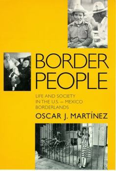 Hardcover Border People: Life and Society in the U.S.-Mexico Borderlands Book