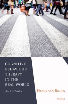 Paperback Cognitive Behaviour Therapy in the Real World: Back to Basics Book