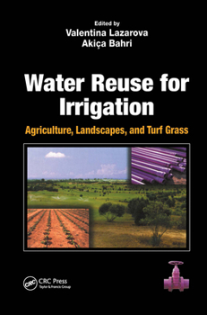 Hardcover Water Reuse for Irrigation: Agriculture, Landscapes, and Turf Grass Book