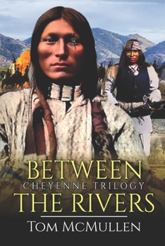 Paperback Cheyenne Trilogy: Between the Rivers Book